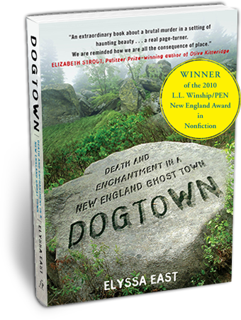 Dogtown: Death and Enchantment in a New England Ghost Town, by Elyssa East (book jacket)